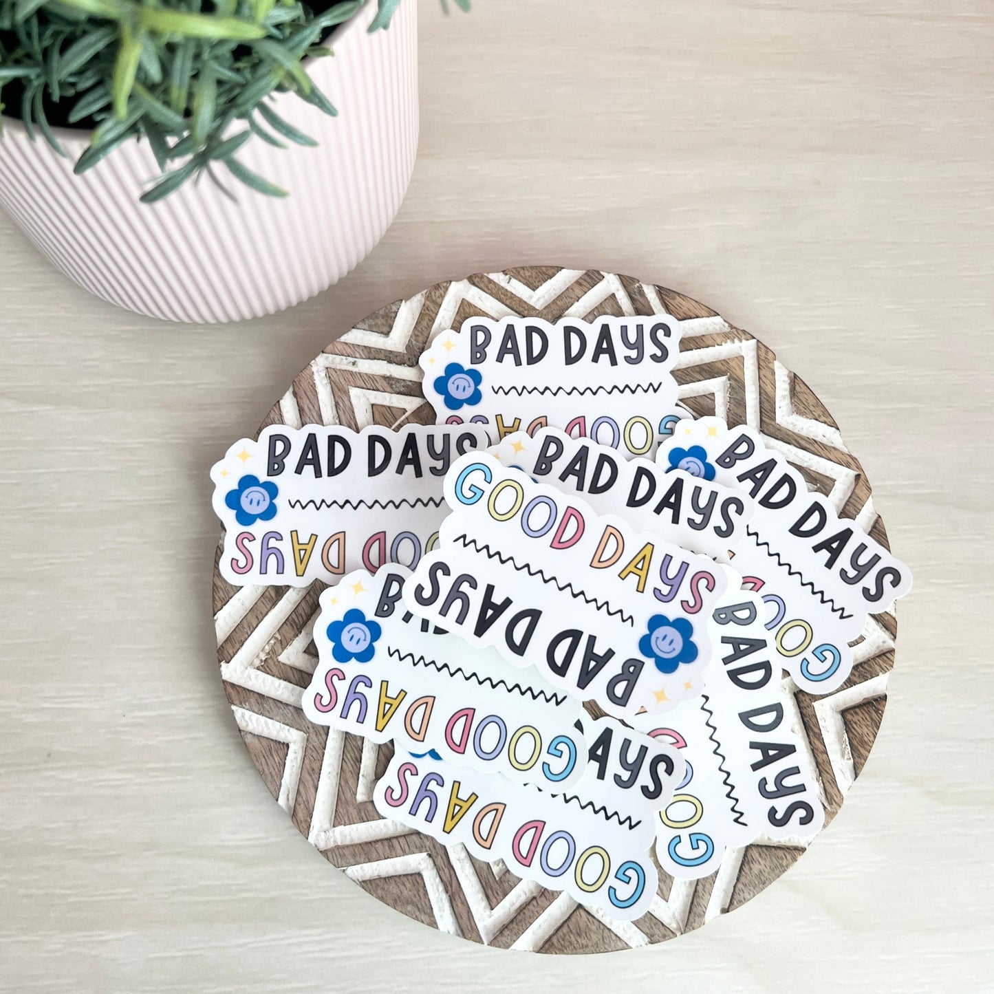 Good Days Over Bad Days Sticker