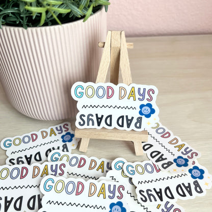 Good Days Over Bad Days Sticker